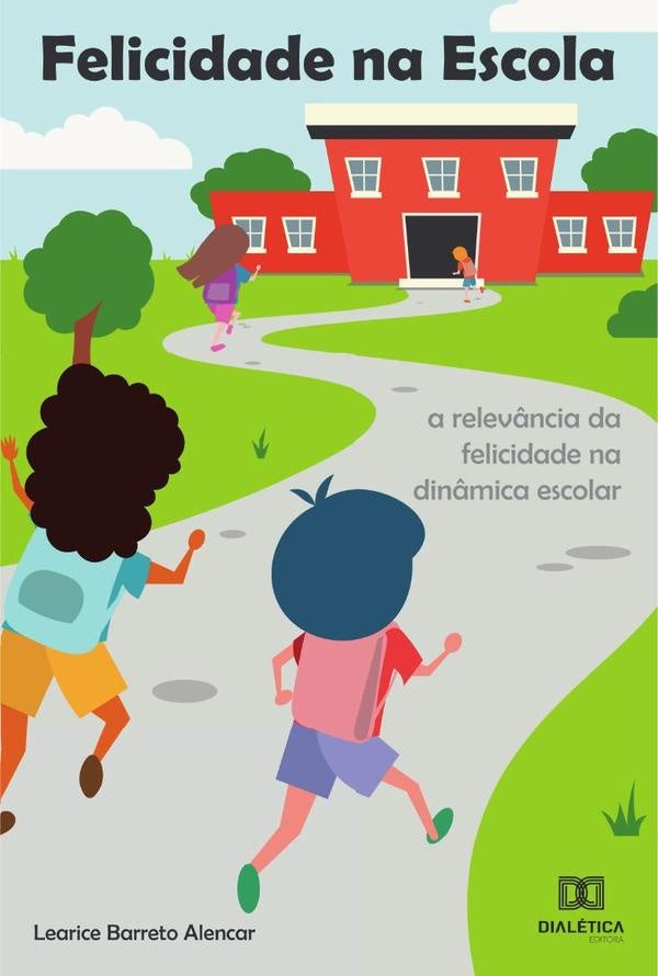 Felicidade na Escola | LeariceBarreto Alencar