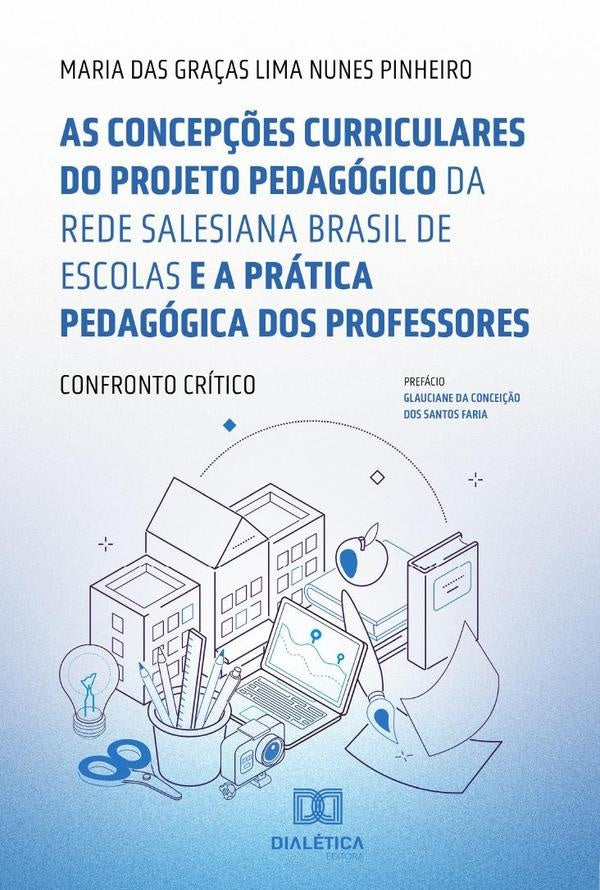 As concep??es curriculares do projeto pedagogico da Rede Salesiana Brasil de Escolas e a pratica ped | MariadasGra?asLimaNunes Pinheiro