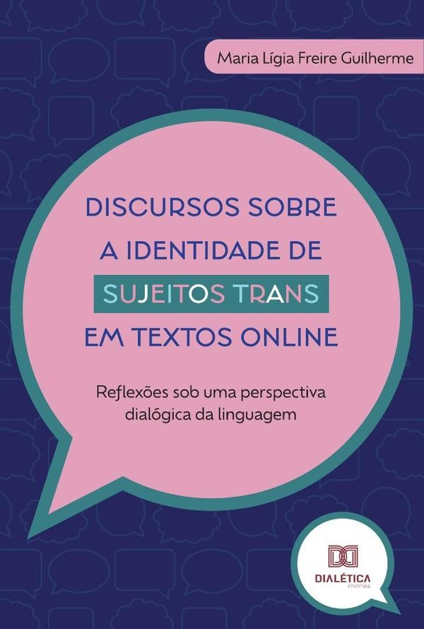 Discursos sobre a identidade de sujeitos trans em textos online | MariaLigiaFreire Guilherme