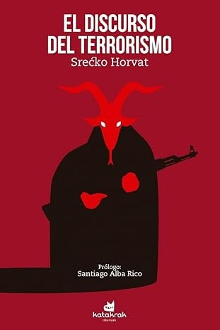 DISCURSO DEL TERRORISMO, EL | SRECKO HORVAT