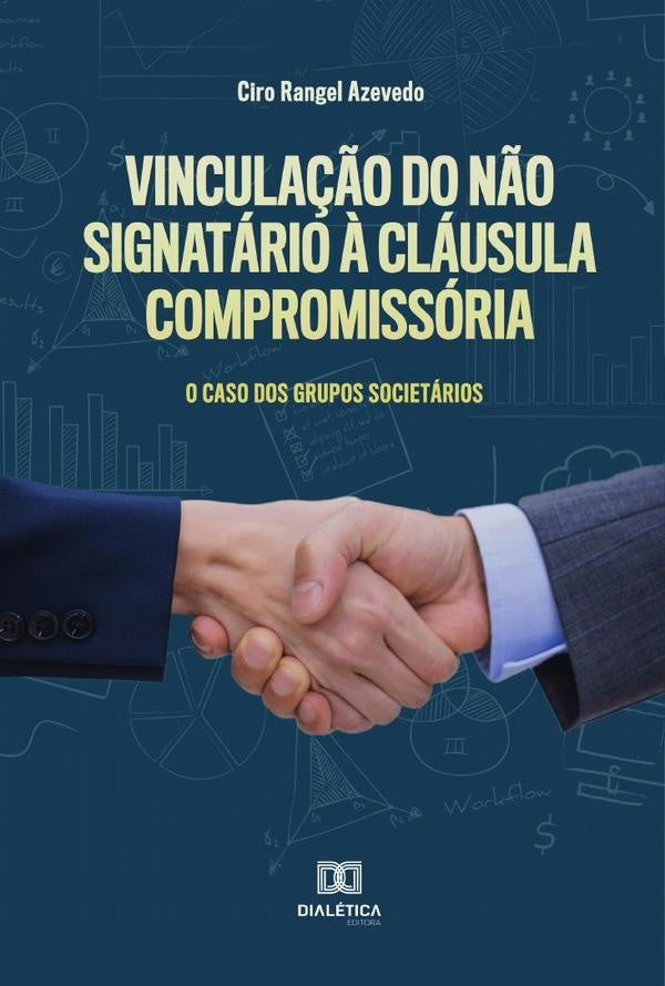 Vincula??o do n?o signatario ? clausula compromissoria | CiroRangel Azevedo