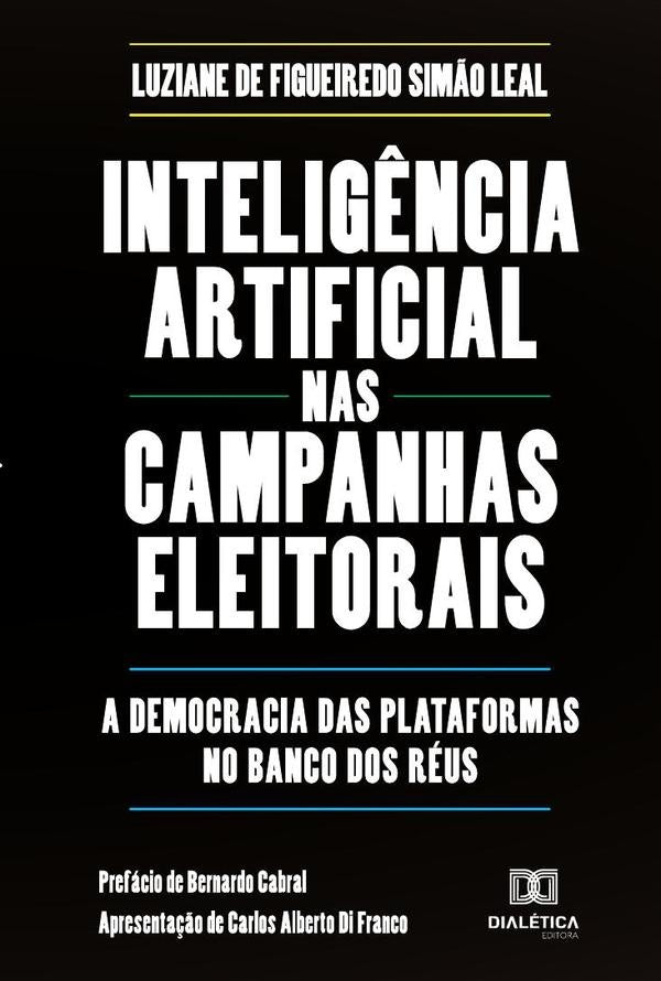 Intelig?ncia artificial nas campanhas eleitorais | LuzianedeFigueiredoSim?o Leal