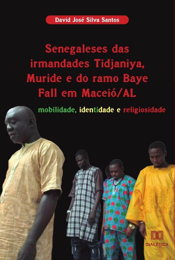 Senegaleses das irmandades Tidjaniya, Muride e do ramo Baye Fall em Maceio/AL | DavidJoseSilva Santos