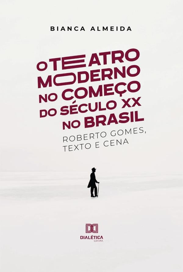 O Teatro Moderno no Come?o do Seculo XX no Brasil | BiancadeCassia Almeida