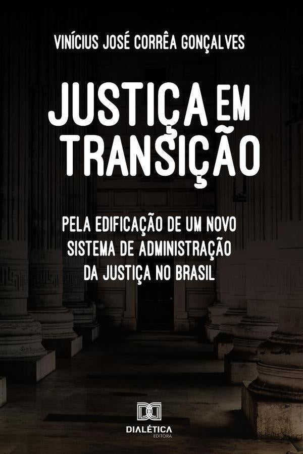 Justi?a em transi??o | ViniciusJoseCorr?a Gon?alves