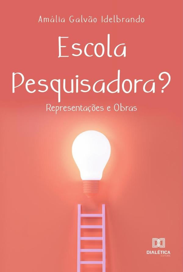 Escola Pesquisadora? | AmaliaGalv?o Idelbrando