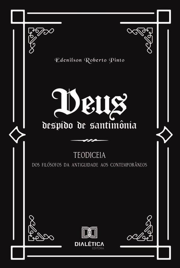 Deus despido de santim?nia: Teodiceia | EdenilsonRoberto Pinto