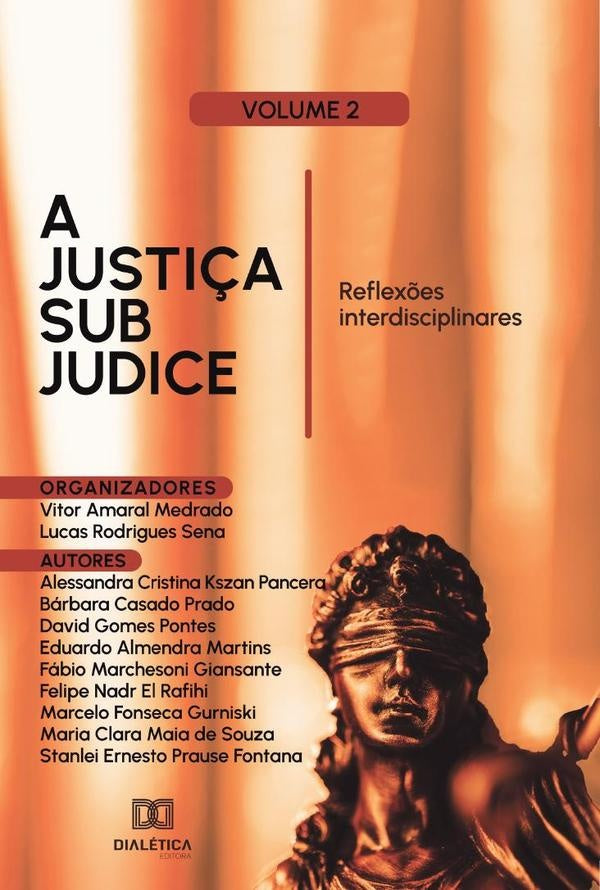A Justi?a sub judice: reflex?es interdisciplinares | VitorAmaral Medrado