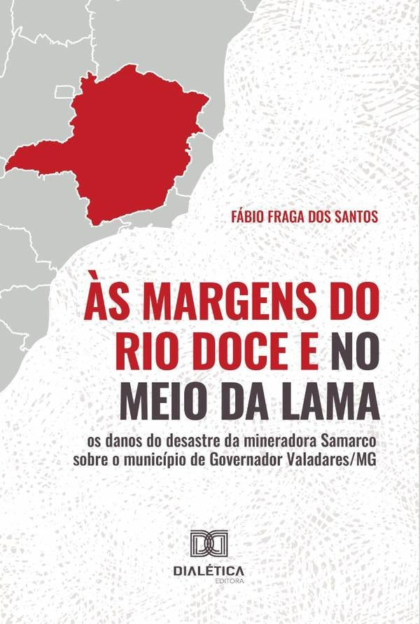 ?s margens do Rio Doce e no meio da lama | FabioFragados Santos