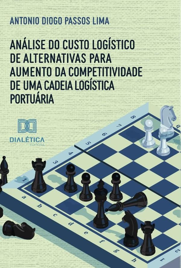 Analise do custo logistico de alternativas para aumento da competitividade de uma cadeia logistica p | AntonioDiogoPassos Lima