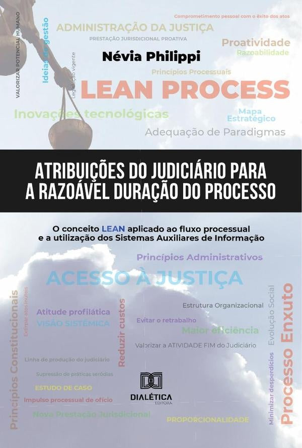 Atribui??es do Judiciario para a Razoavel Dura??o do Processo | Nevia Philippi
