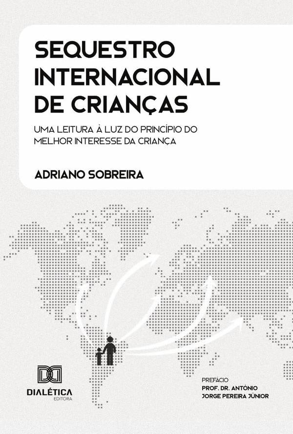 Sequestro Internacional de Crian?as | Adriano Sobreira
