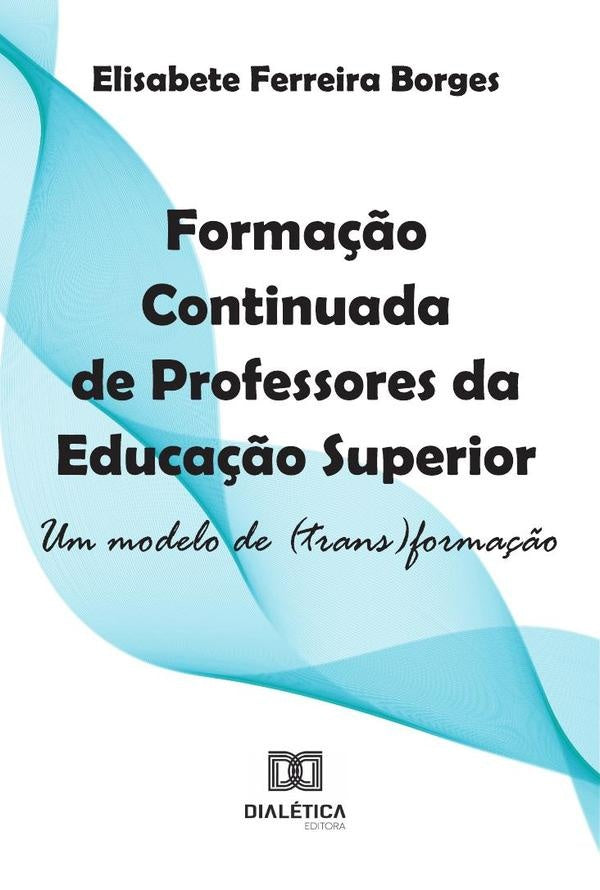 Forma??o Continuada de Professores da Educa??o Superior | ElisabeteFerreira Borges
