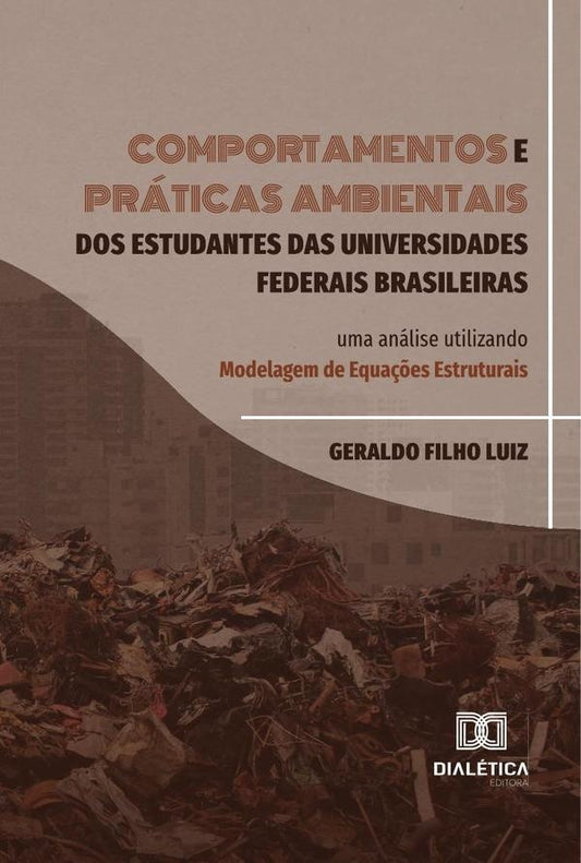 Comportamentos e praticas ambientais dos estudantes das universidades federais brasileiras | GeraldoFilho Luiz