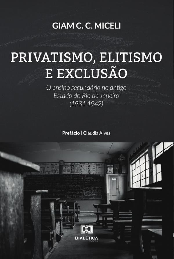 Privatismo, Elitismo e Exclus?o | Giam Miceli