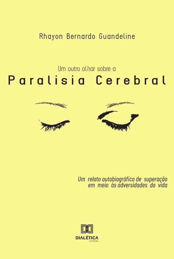 Um outro olhar sobre a paralisia cerebral | RhayonBernardo Guandeline