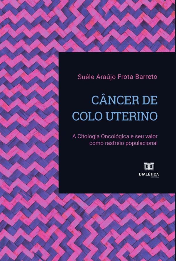 C?ncer de Colo Uterino | SueleAraujoFrota Barreto