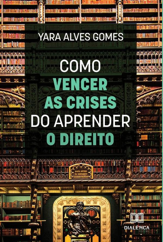 Como vencer as crises do aprender o direito | YaraAlves Gomes