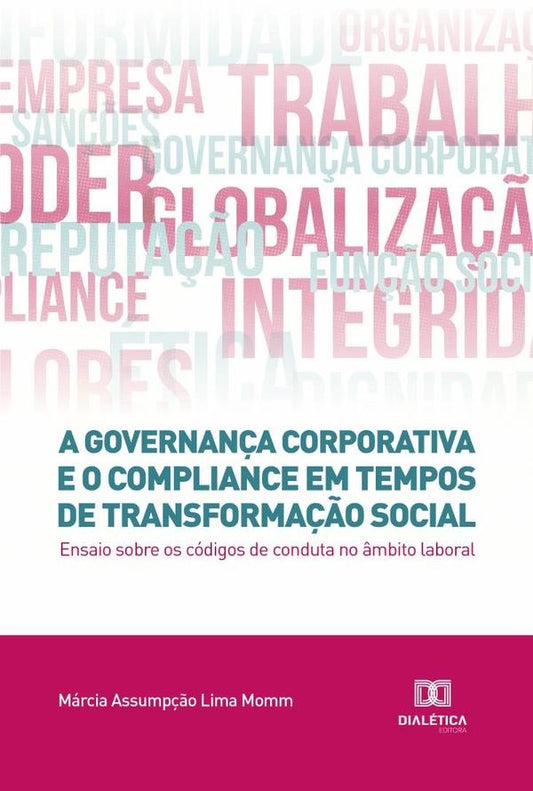 A governan?a corporativa e o compliance em tempos de transforma??o social | MarciaAssump??oLima Momm