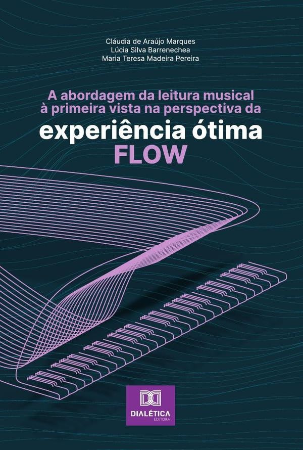 A abordagem da leitura musical ? primeira vista na perspectiva da experi?ncia otima  flow | ClaudiadeAraujo Marques