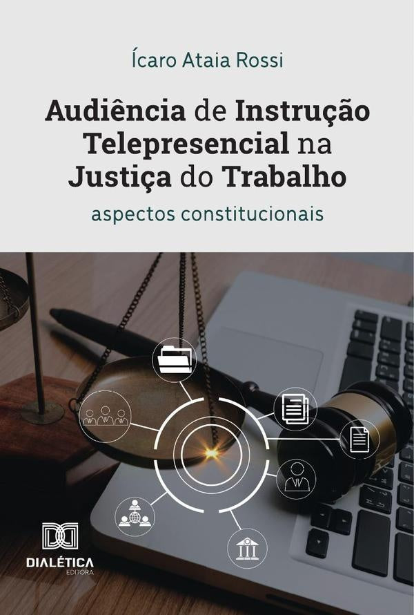 Audi?ncia de Instru??o Telepresencial na Justi?a do Trabalho | icaroAtaia Rossi