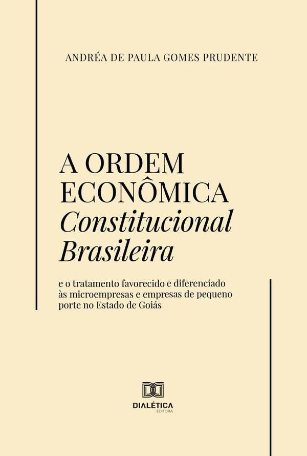 A Ordem Econ?mica Constitucional Brasileira | AndreadePaulaGomes Prudente