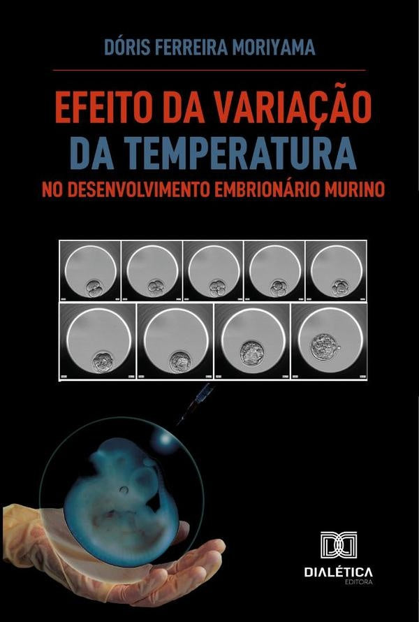 Efeito Da Varia??o Da Temperatura No Desenvolvimento Embrionario Murino | DorisFerreira Moriyama