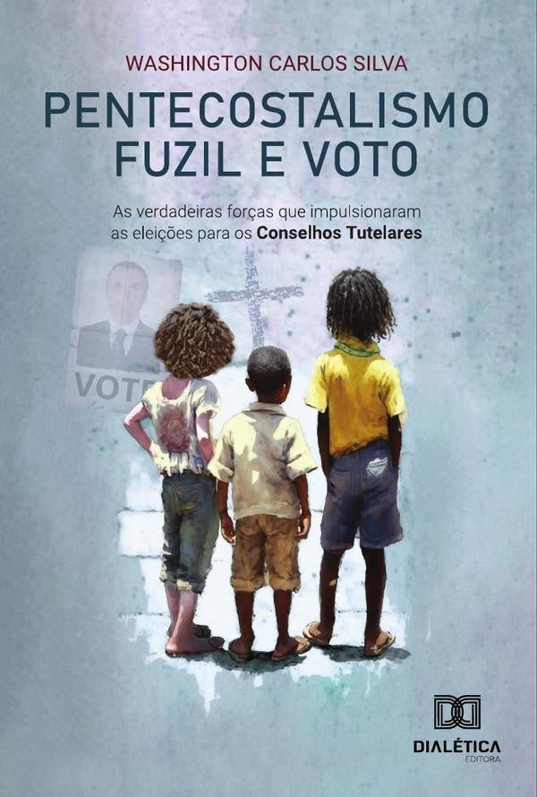 Pentecostalismo, Fuzil E Voto | WashingtonCarlos Silva