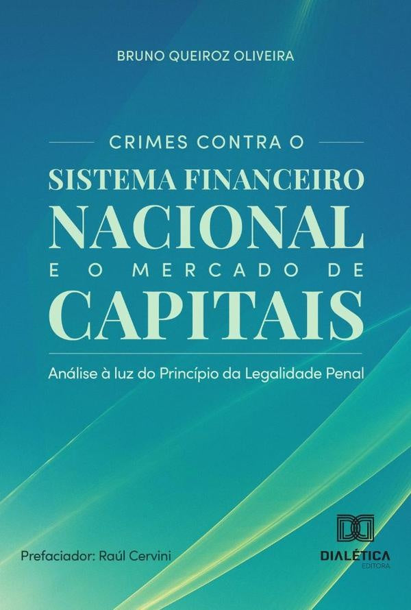 Crimes Contra O Sistema Financeiro Nacional E O Mercado De Capitais | BrunoQueiroz Oliveira