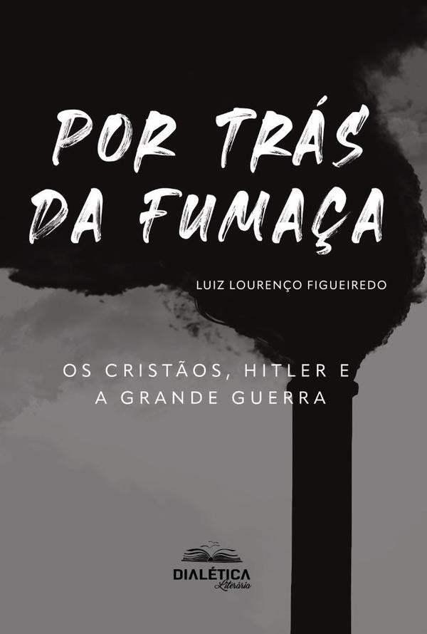 Por Tras Da Fuma?a | LuizLouren?o Figueiredo