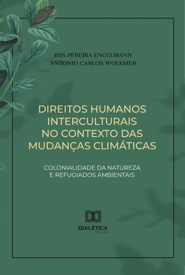 Direitos Humanos Interculturais No Contexto Das Mudan?as Climaticas | IrisPereira Engelmann