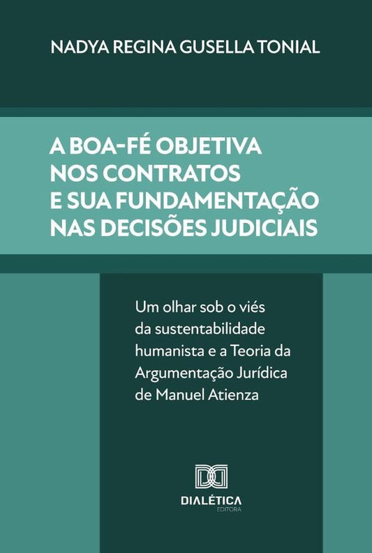 A Boa-Fe Objetiva Nos Contratos E Sua Fundamenta??o Nas Decis?es Judiciais | NadyaReginaGusella Tonial