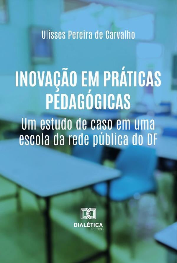 Inova??o Em Praticas Pedagogicas | UlissesPereiraDe Carvalho