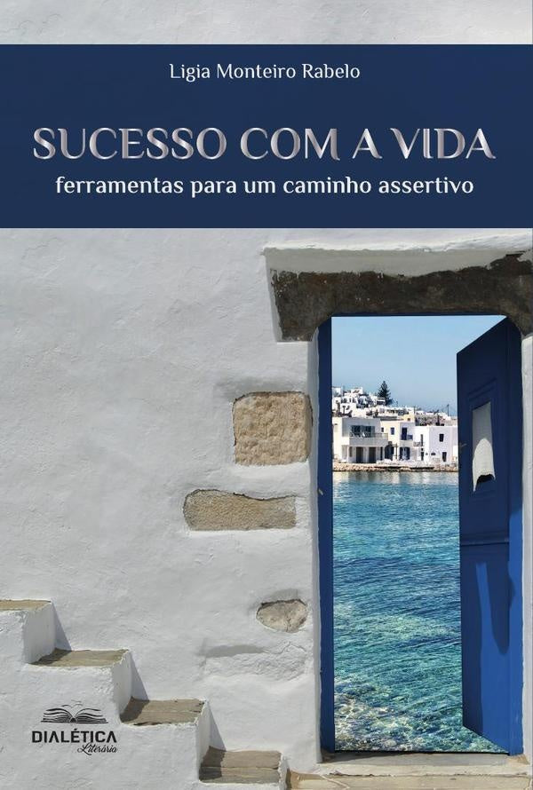 Sucesso Com A Vida | LigiaMonteiro Rabelo