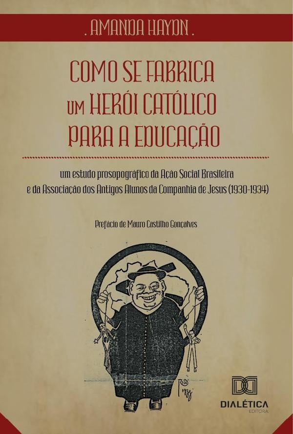 Como Se Fabrica Um Heroi Catolico Para A Educa??o | Amanda Haydn