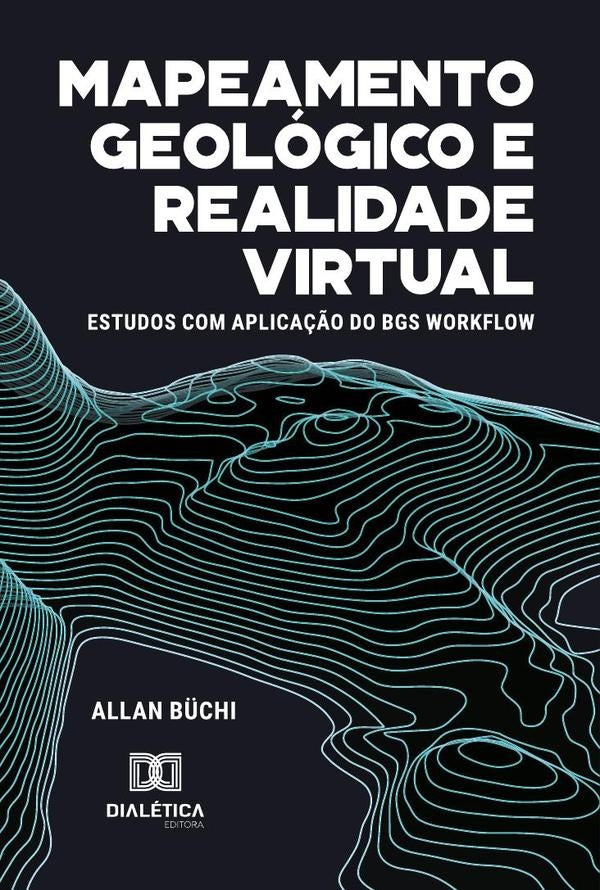 Mapeamento Geologico E Realidade Virtual | Allan B?chi