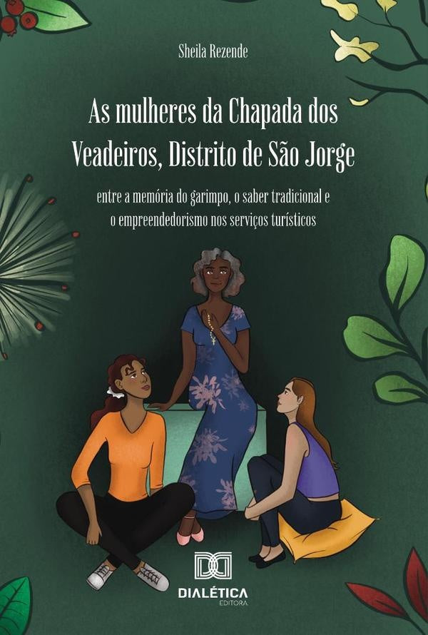 As Mulheres Da Chapada Dos Veadeiros, Distrito De S?o Jorge | Sheila Rezende