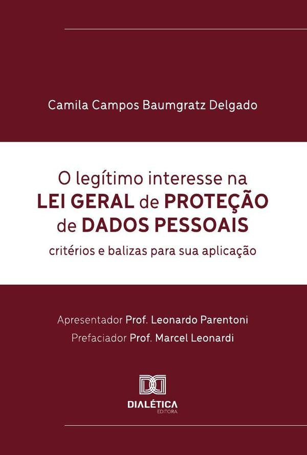 O Legitimo Interesse Na Lei Geral De Prote??o De Dados Pessoais | CamilaCamposBaumgratz Delgado