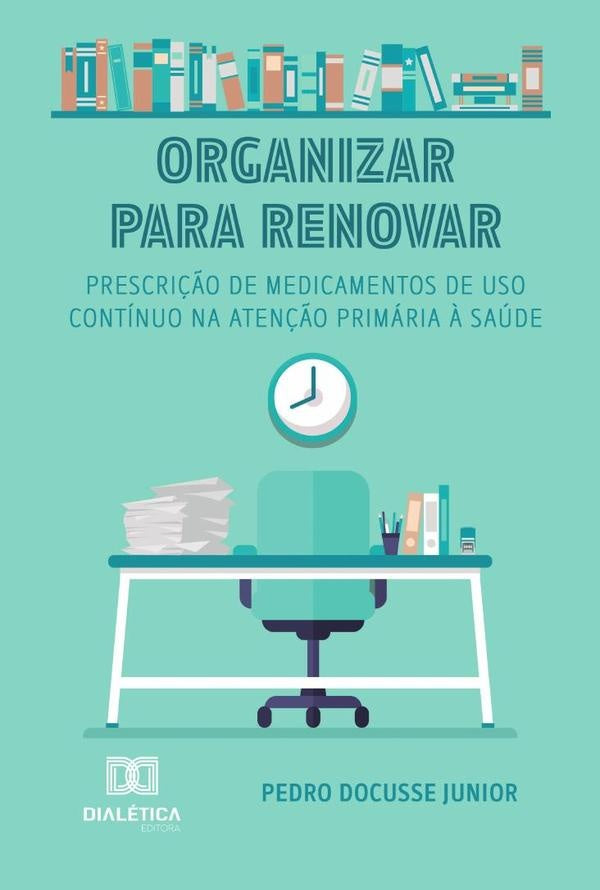 Organizar Para Renovar | PedroDocusse Junior