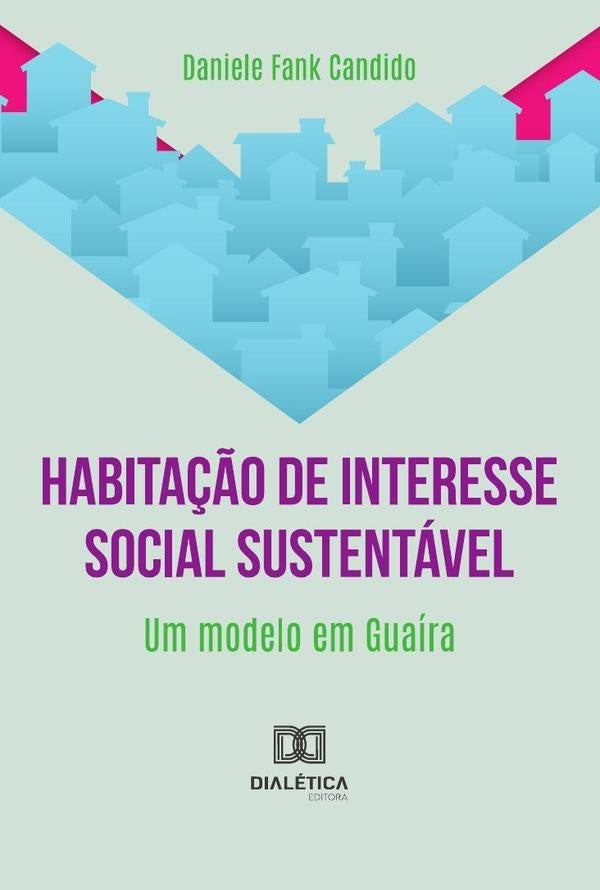 Habita??o De Interesse Social Sustentavel | DanieleFank Candido