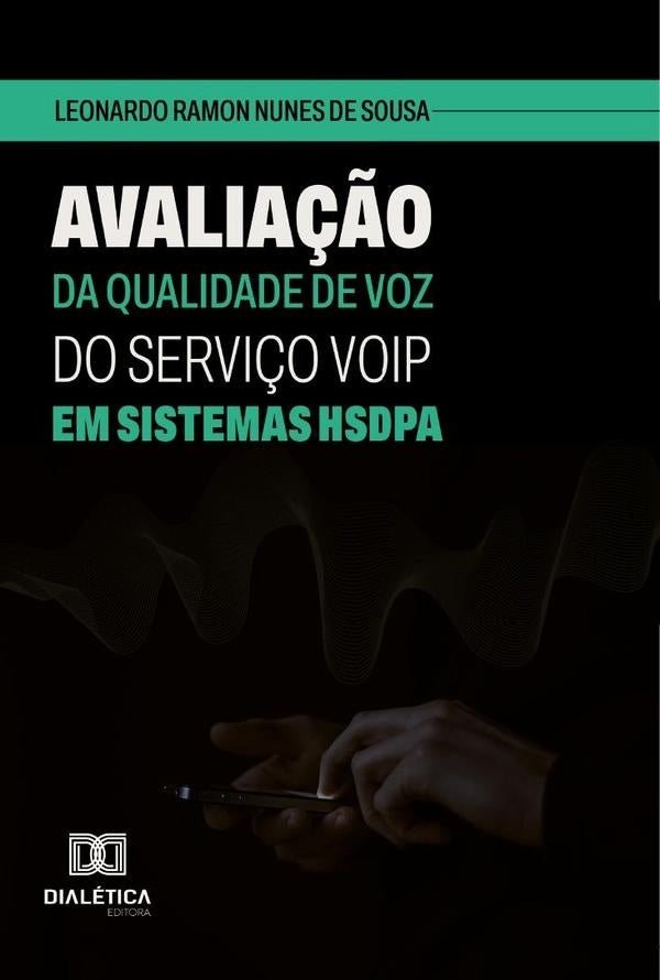 Avalia??o Da Qualidade De Voz Do Servi?o Voip Em Sistemas Hsdpa | LeonardoRamonNunesDe Sousa