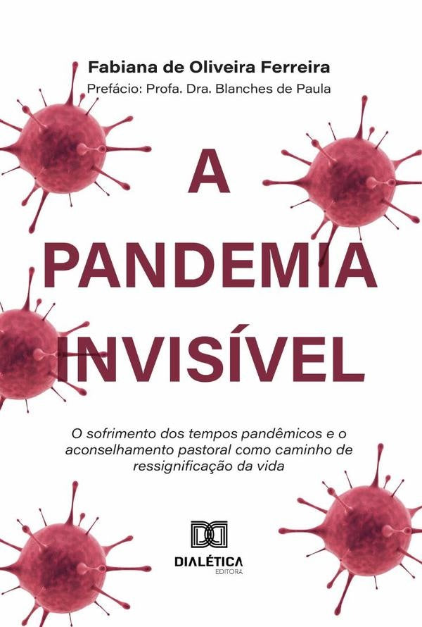 A Pandemia Invisivel | FabianaDeOliveira Ferreira
