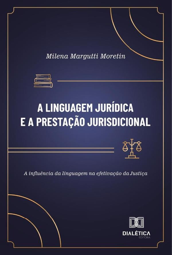 A Linguagem Juridica E A Presta??o Jurisdicional | MilenaMargutti Moretin