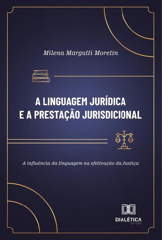 A Linguagem Juridica E A Presta??o Jurisdicional | MilenaMargutti Moretin