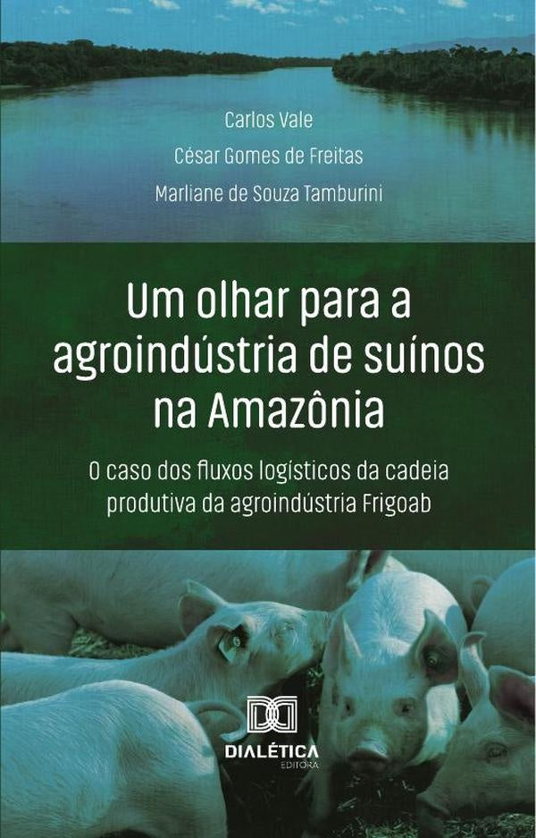 Um Olhar Para A Agroindustria De Suinos Na Amaz?nia | CarlosCosta Vale