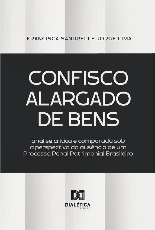 Confisco Alargado De Bens | FranciscaSandrelleJorge Lima