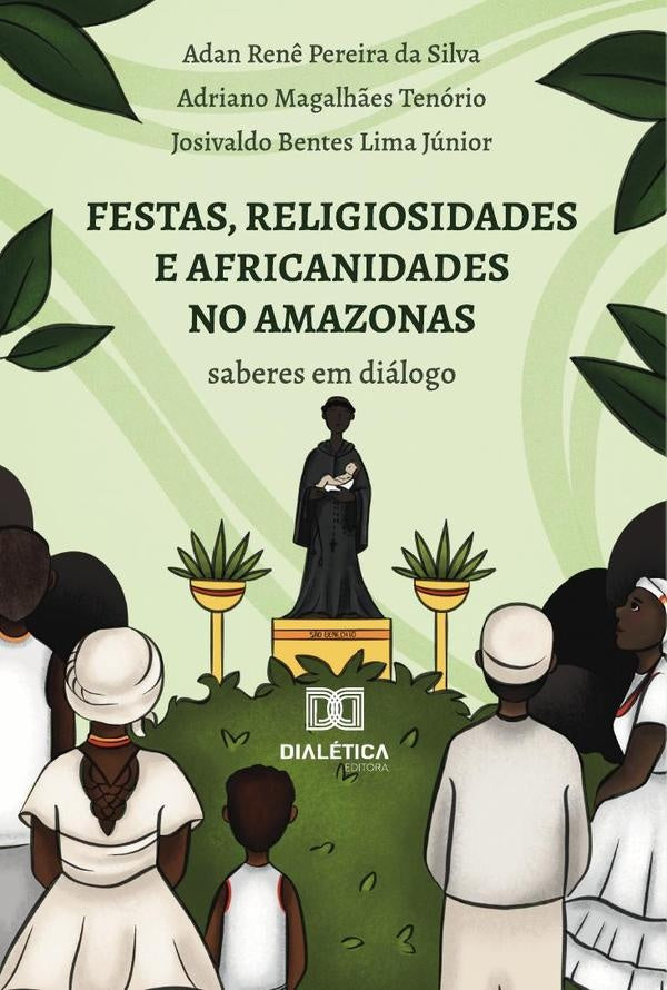Festas, Religiosidades E Africanidades No Amazonas | Adan Silva