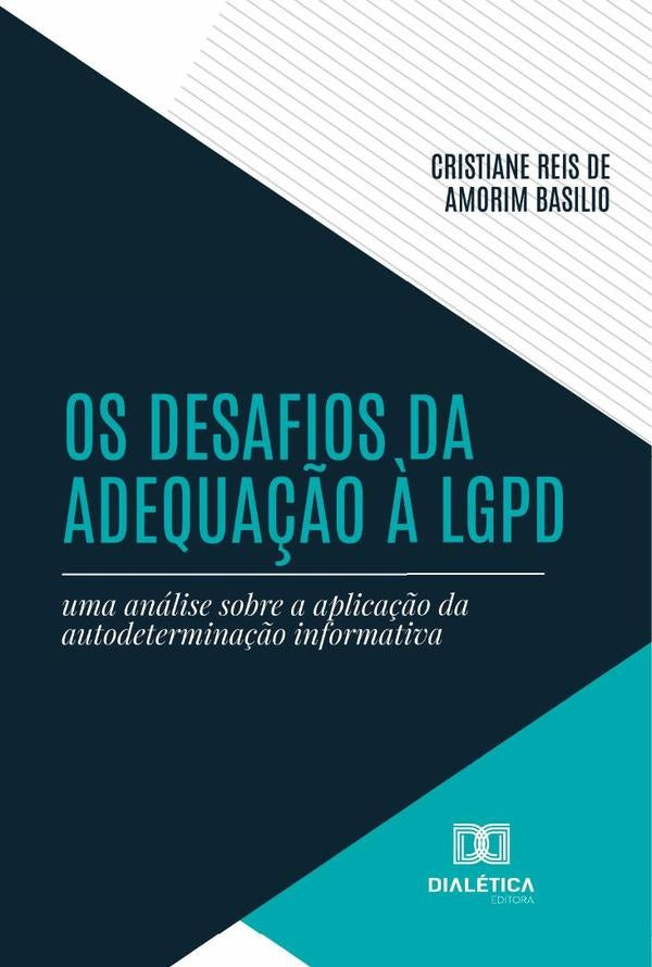 Os Desafios Da Adequa??o ? Lgpd | CristianeReisDeAmorim Basilio