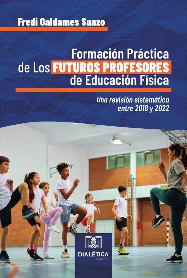 Formacion Practica de Los Futuros Profesores de Educacion Fisica | FrediGaldames Suazo