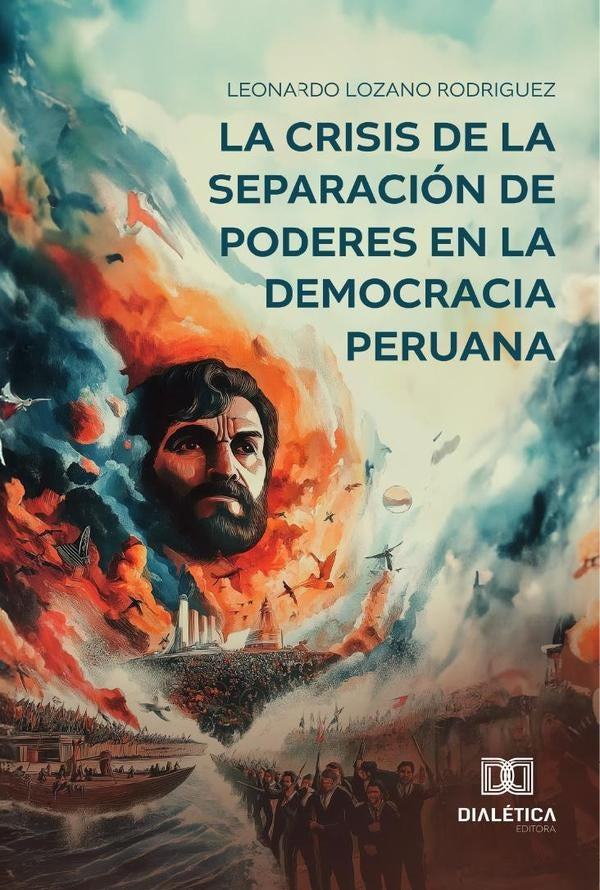 La crisis de la separacion de poderes en la Democracia Peruana | LeonardoRamonLozano Rodriguez